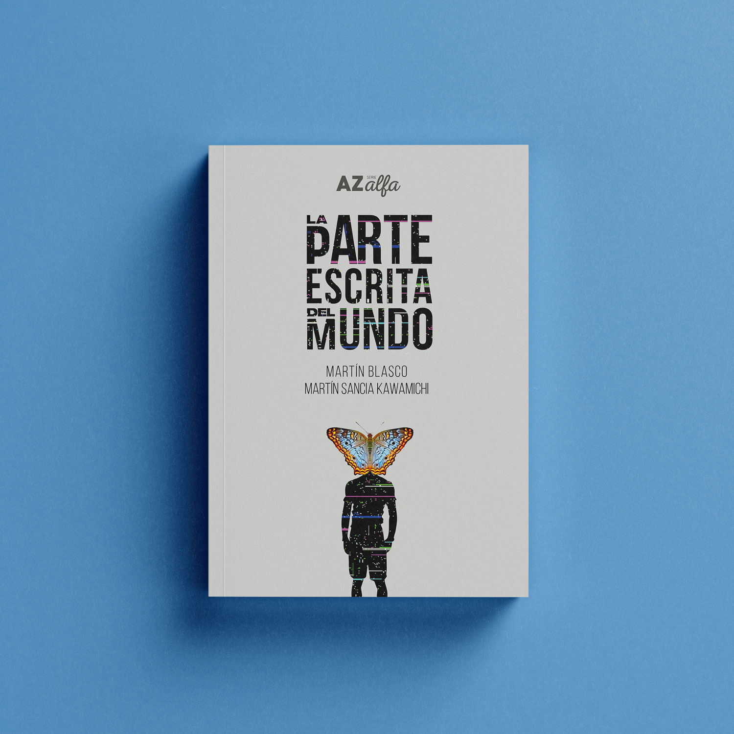 La parte escrita del mundo. AZ editora.